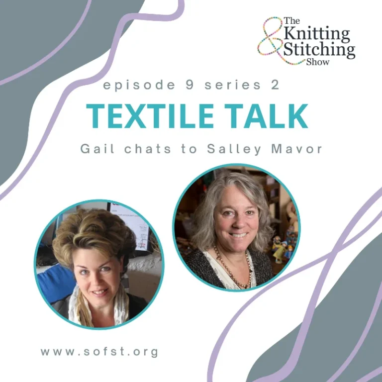 Textile Talk podcast front cover featuring host Gail Cowley and Artist Salley Mavor