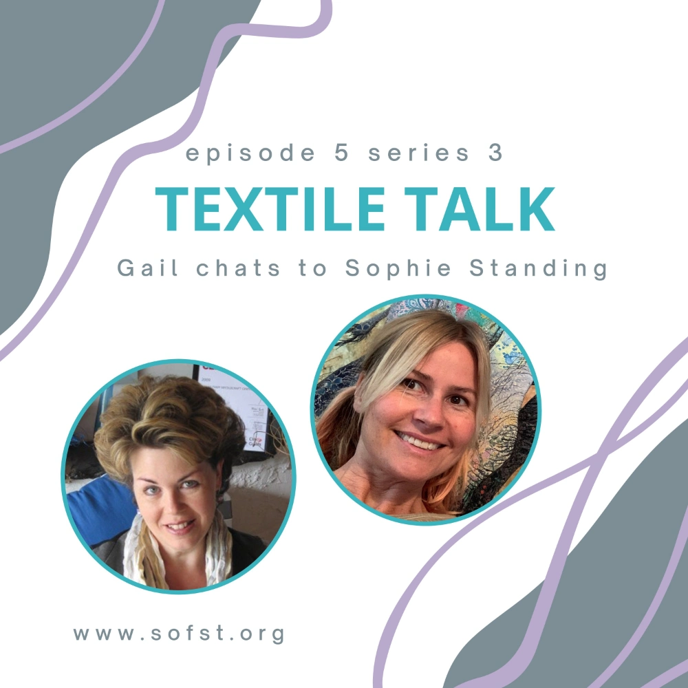 Textile Talk episode cover featuring special guest Sophie Standing